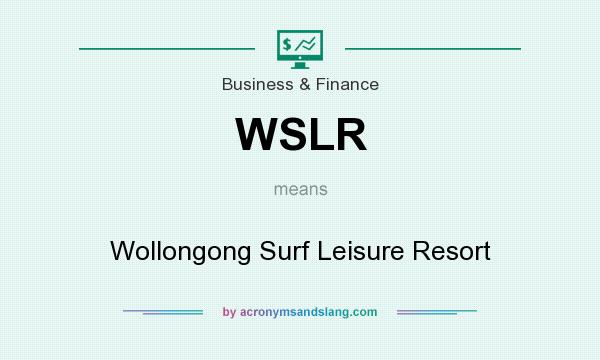 What does WSLR mean? It stands for Wollongong Surf Leisure Resort