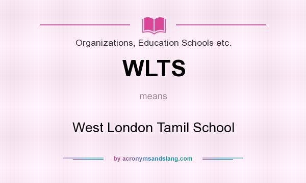 What does WLTS mean? It stands for West London Tamil School