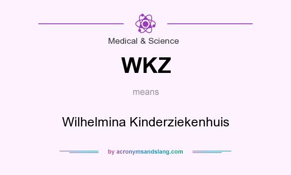 What does WKZ mean? It stands for Wilhelmina Kinderziekenhuis