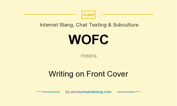 What does WOFC mean? It stands for Writing on Front Cover