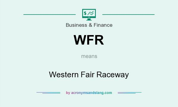 What does WFR mean? It stands for Western Fair Raceway