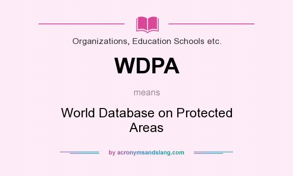 What does WDPA mean? It stands for World Database on Protected Areas