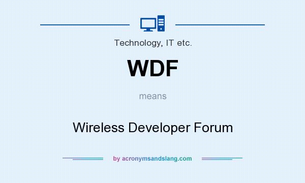 What does WDF mean? It stands for Wireless Developer Forum