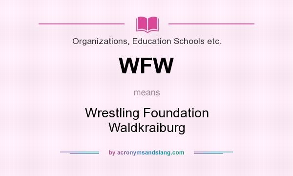 What does WFW mean? It stands for Wrestling Foundation Waldkraiburg