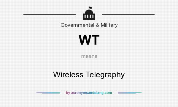 What does WT mean? It stands for Wireless Telegraphy