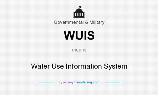 What does WUIS mean? It stands for Water Use Information System