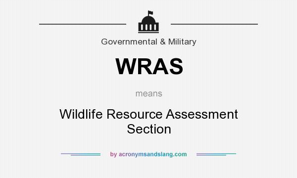 What does WRAS mean? It stands for Wildlife Resource Assessment Section