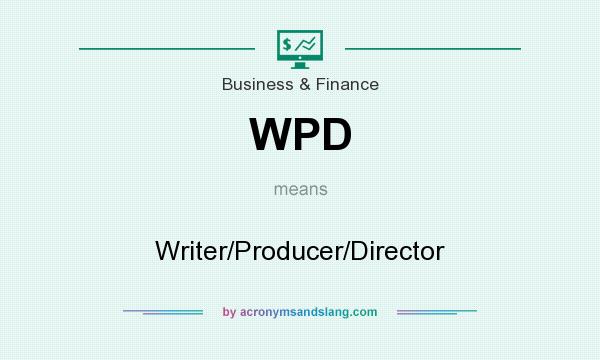What does WPD mean? It stands for Writer/Producer/Director