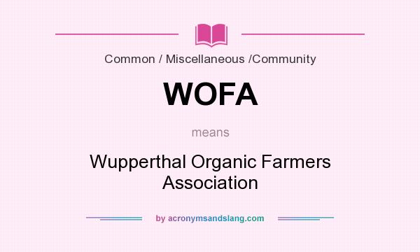 What does WOFA mean? It stands for Wupperthal Organic Farmers Association