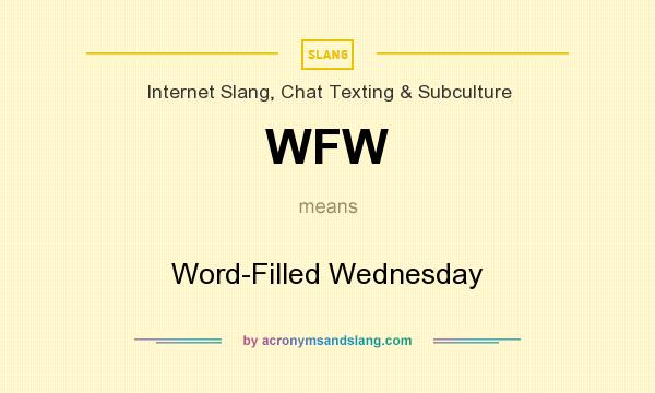 What does WFW mean? It stands for Word-Filled Wednesday