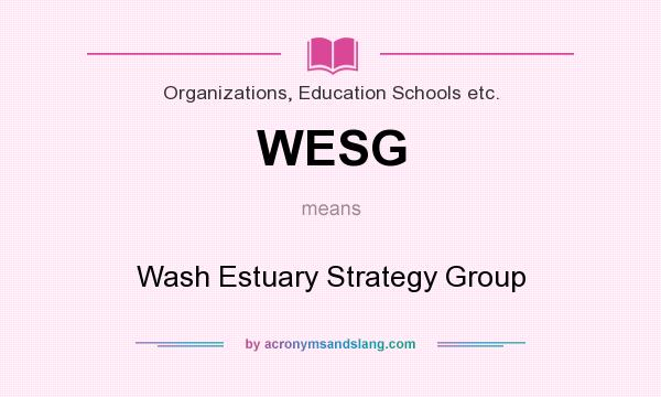 What does WESG mean? It stands for Wash Estuary Strategy Group