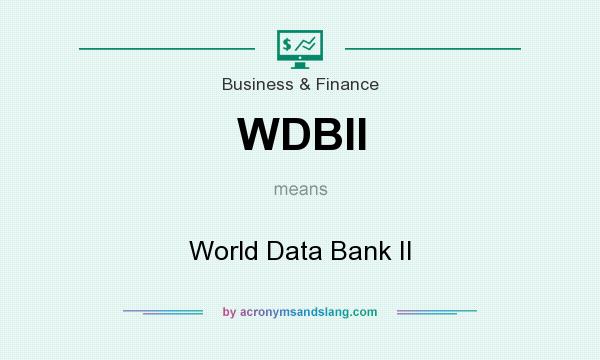 What does WDBII mean? It stands for World Data Bank II