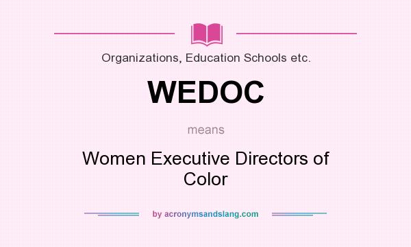 What does WEDOC mean? It stands for Women Executive Directors of Color