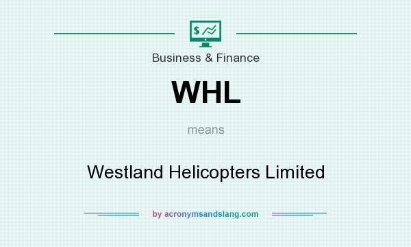 What does WHL mean? It stands for Westland Helicopters Limited