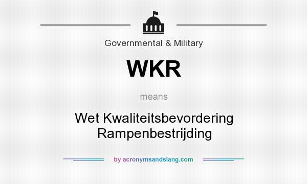 What does WKR mean? It stands for Wet Kwaliteitsbevordering Rampenbestrijding