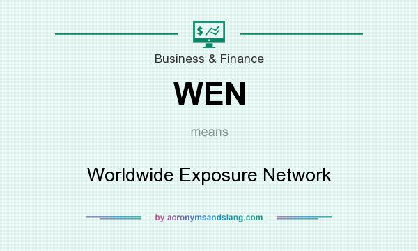 What does WEN mean? It stands for Worldwide Exposure Network