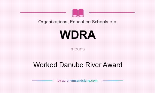 What does WDRA mean? It stands for Worked Danube River Award