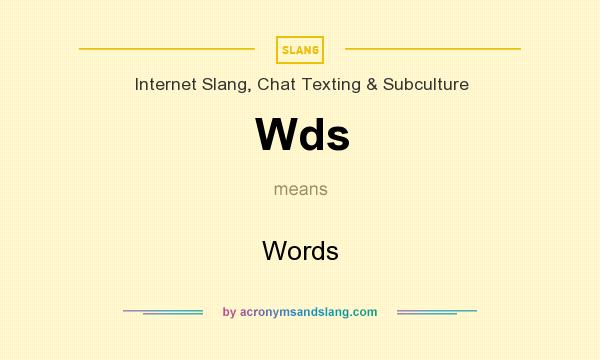 What does Wds mean? It stands for Words