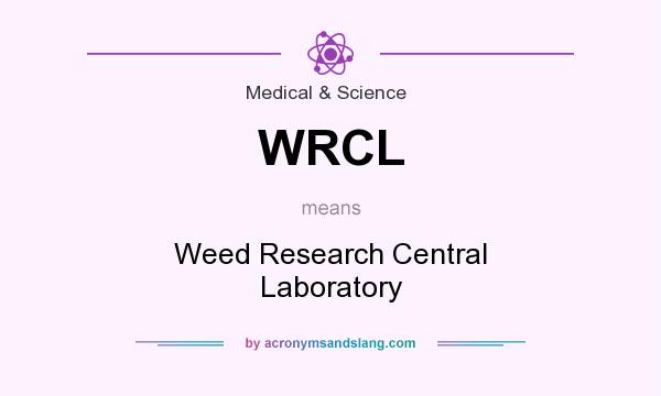 What does WRCL mean? It stands for Weed Research Central Laboratory