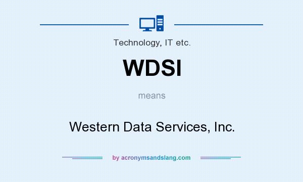 What does WDSI mean? It stands for Western Data Services, Inc.