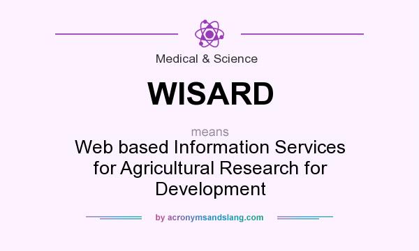 What does WISARD mean? It stands for Web based Information Services for Agricultural Research for Development