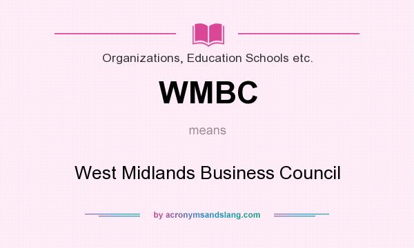 What does WMBC mean? It stands for West Midlands Business Council
