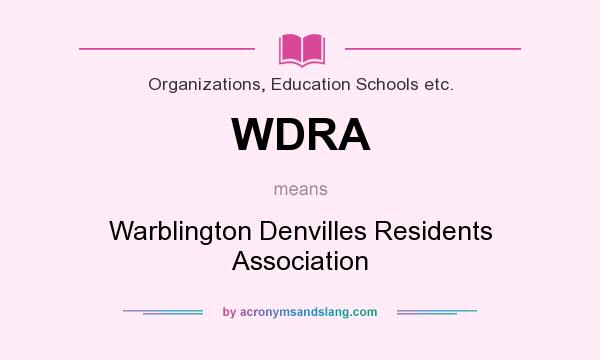 What does WDRA mean? It stands for Warblington Denvilles Residents Association