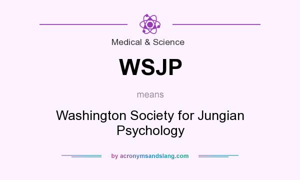 What does WSJP mean? It stands for Washington Society for Jungian Psychology