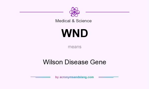 What does WND mean? It stands for Wilson Disease Gene
