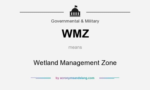 What does WMZ mean? It stands for Wetland Management Zone