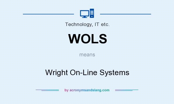 What does WOLS mean? It stands for Wright On-Line Systems