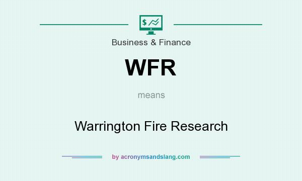 What does WFR mean? It stands for Warrington Fire Research
