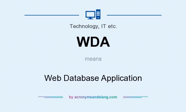 What does WDA mean? It stands for Web Database Application
