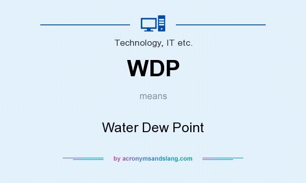 What does WDP mean? It stands for Water Dew Point
