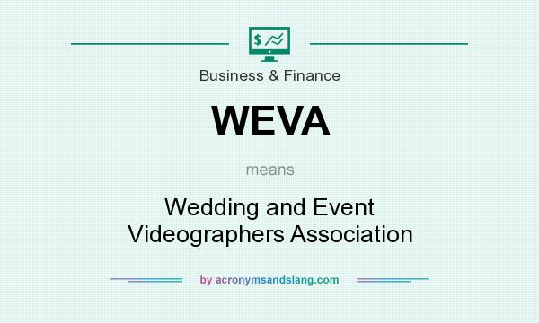 What does WEVA mean? It stands for Wedding and Event Videographers Association
