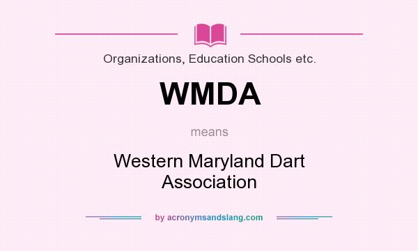 What does WMDA mean? It stands for Western Maryland Dart Association