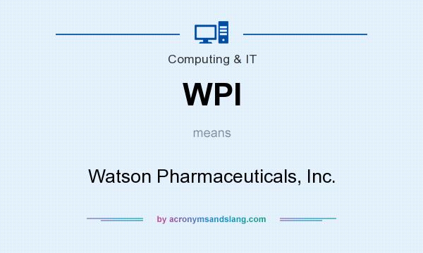 What does WPI mean? It stands for Watson Pharmaceuticals, Inc.
