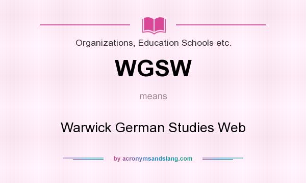 What does WGSW mean? It stands for Warwick German Studies Web