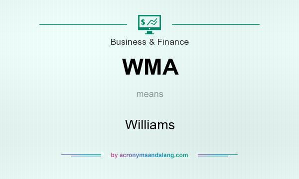 What does WMA mean? It stands for Williams