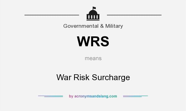 What does WRS mean? It stands for War Risk Surcharge