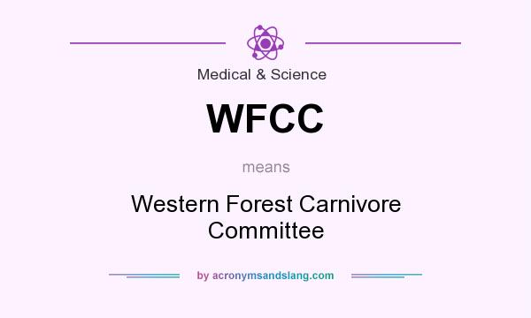 What does WFCC mean? It stands for Western Forest Carnivore Committee