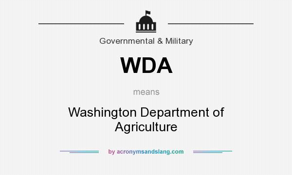 What does WDA mean? It stands for Washington Department of Agriculture