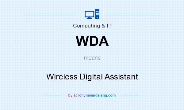 What does WDA mean? It stands for Wireless Digital Assistant