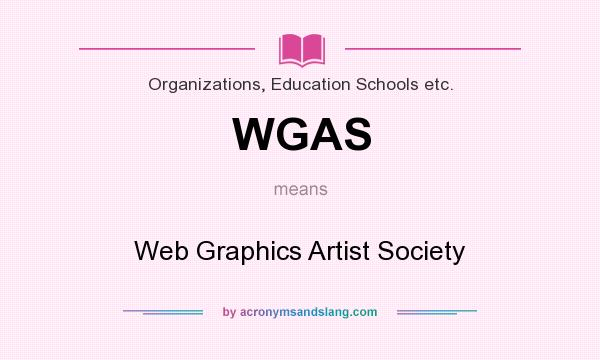 What does WGAS mean? It stands for Web Graphics Artist Society