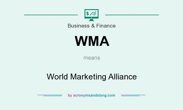 What does WMA mean? It stands for World Marketing Alliance
