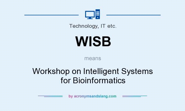 What does WISB mean? It stands for Workshop on Intelligent Systems for Bioinformatics