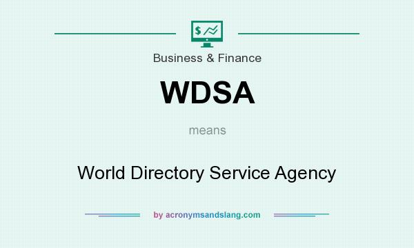 What does WDSA mean? It stands for World Directory Service Agency
