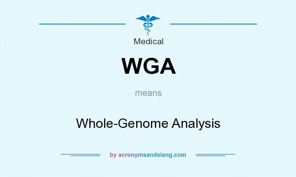 What does WGA mean? It stands for Whole-Genome Analysis