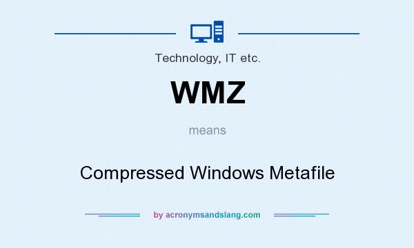 What does WMZ mean? It stands for Compressed Windows Metafile