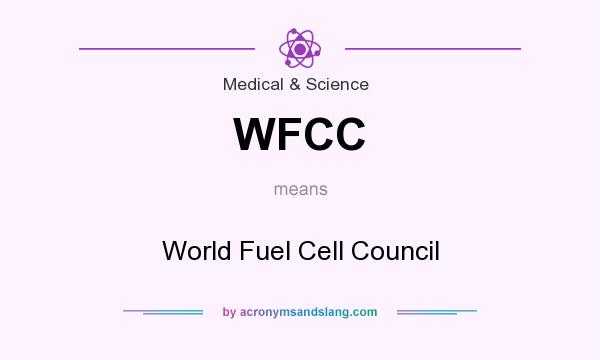 What does WFCC mean? It stands for World Fuel Cell Council